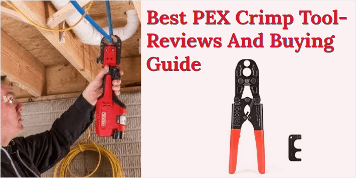 Best PEX Crimp Tool