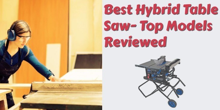 Best Hybrid Table Saw