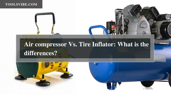 Tire Inflators vs Air Compressors